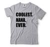 Coolest Nana Ever Shirt Nana Shirt Gift For Nana Funny Shirt For Nana Grandma