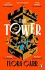 The Tower by Flora Carr Paperback Book 9781804945605