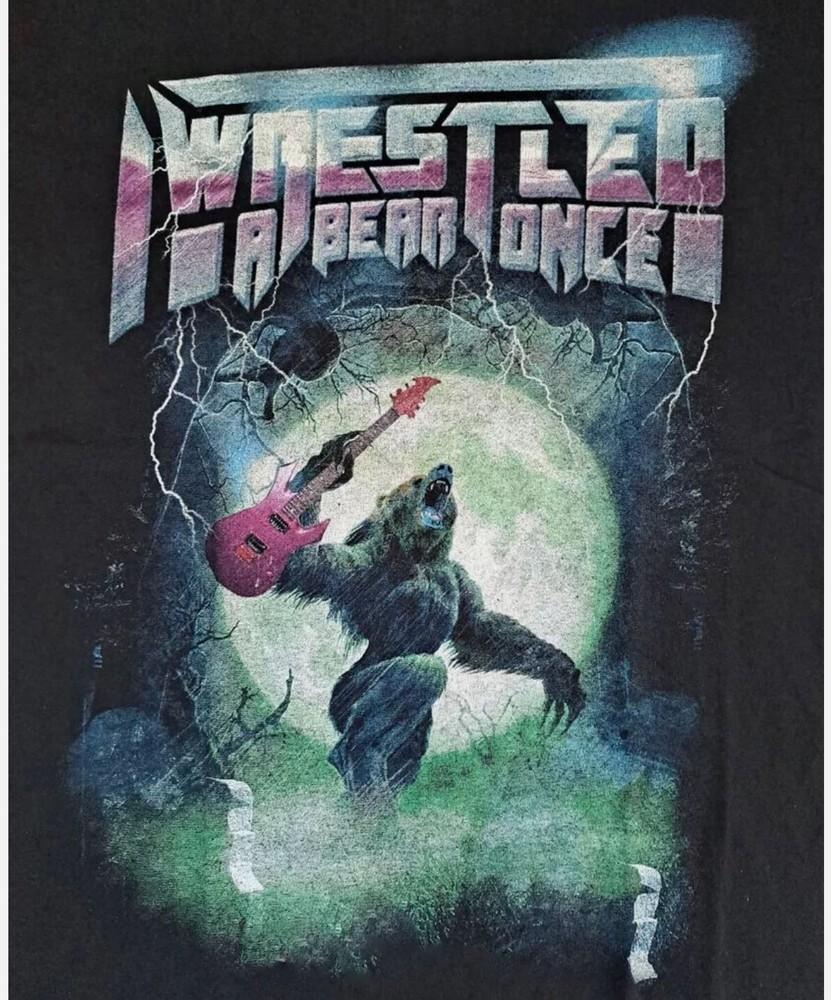 

I Wrestled A Bear Once Cotton Unisex T-shirt 3XL