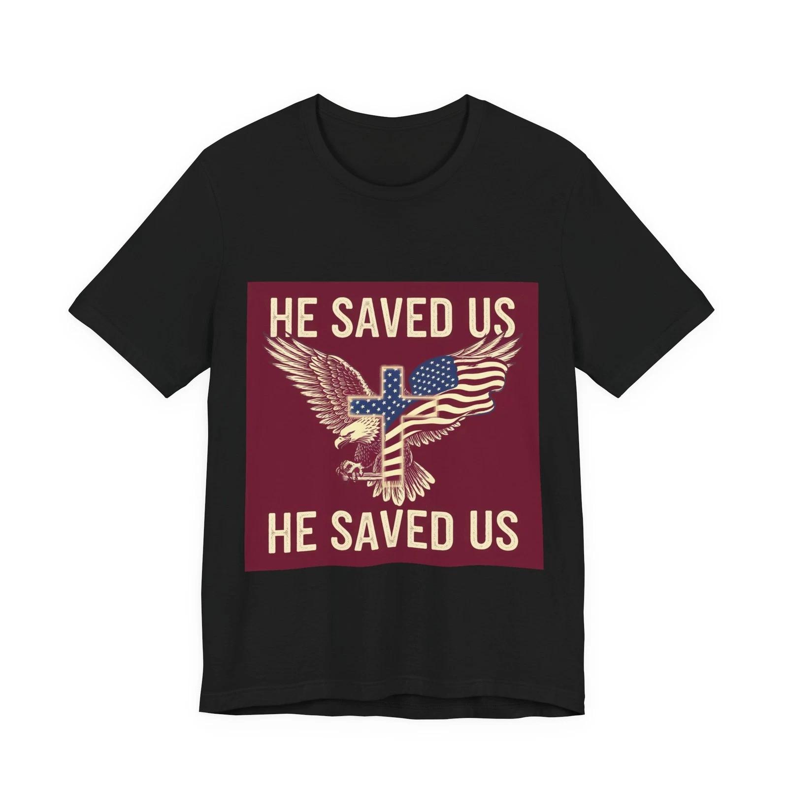 He Saved Us Jesus America Unisex T-Shirt Patriotic Eagle M