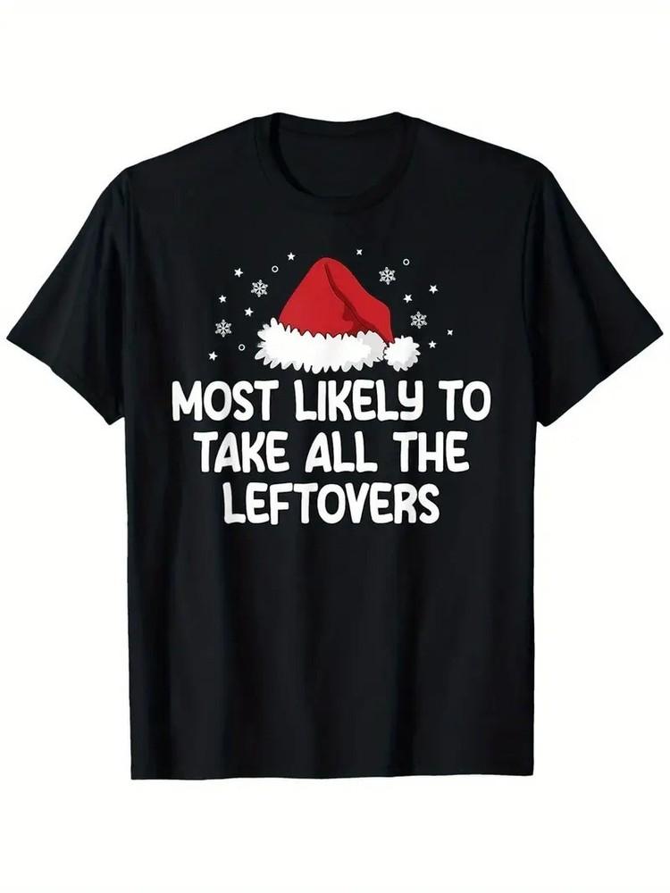 

Most Likely to Take All the Leftovers Unisex Black T-Shirt Q2345 XL