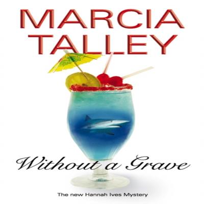 Without a Grave by Marcia Talley Hardback Book 9780727867605