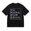 Women's Slight Stretch Breathable Classic T-Shirt Ma Mama Mom Bruh Graphic Tee