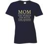 Mom the Woman the Myth the Legend T Shirt