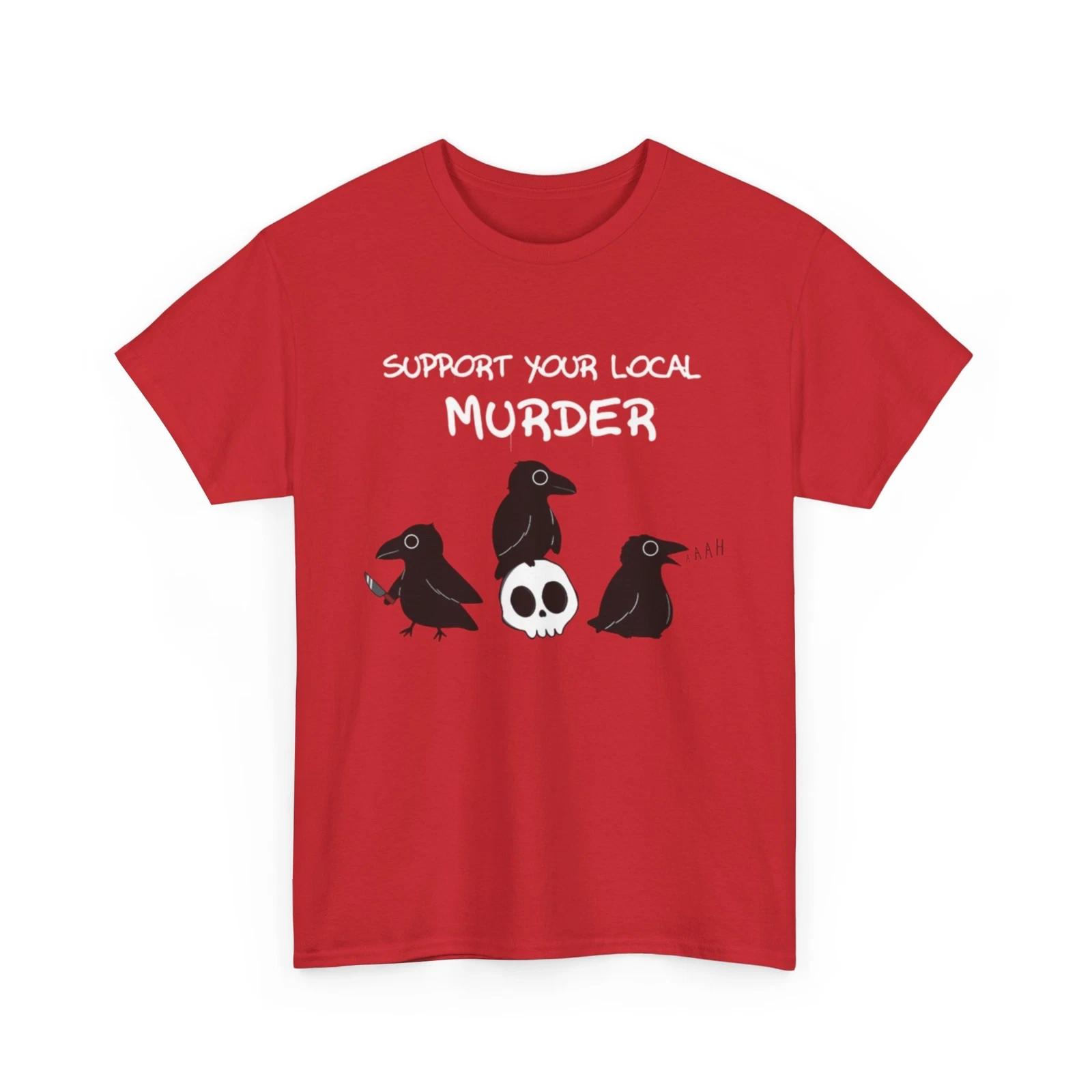 Support your local Murder Shirt S