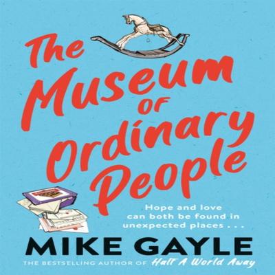 The Museum of Ordinary People by Mike Gayle Hardback Book 9781529344752