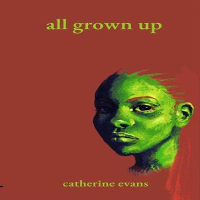 All Grown Up by Evans & Catherine Founder & Inkspot Publishing Paperback Book 9781739630553