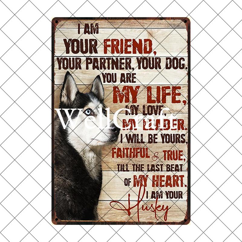 Wellcraft Pet Husky Dog Are Your Friend Wine Cafe Bath Shop Art Metal Tin Sign Wall Poster Iron Painting Pub D CM