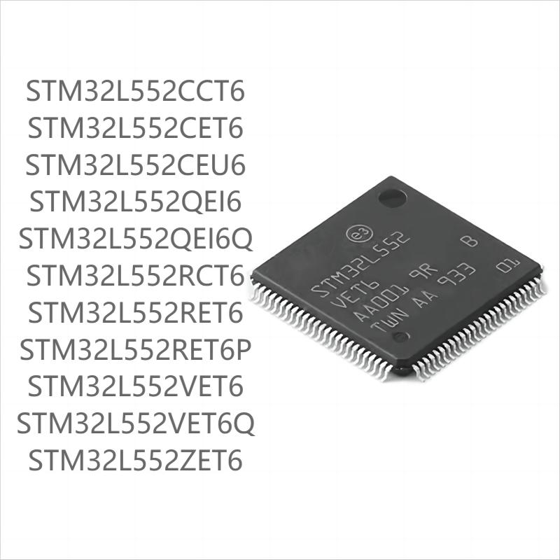 

100PCS brand new STM32L552seriesCCT6 CET6 CEU6 QEI6Q RCT6 RET6P VET6Q ZET6 STM32L552ZET6(2pcs)