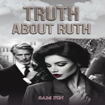 Truth About Ruth by Sam Fin Paperback Book 9781035869862