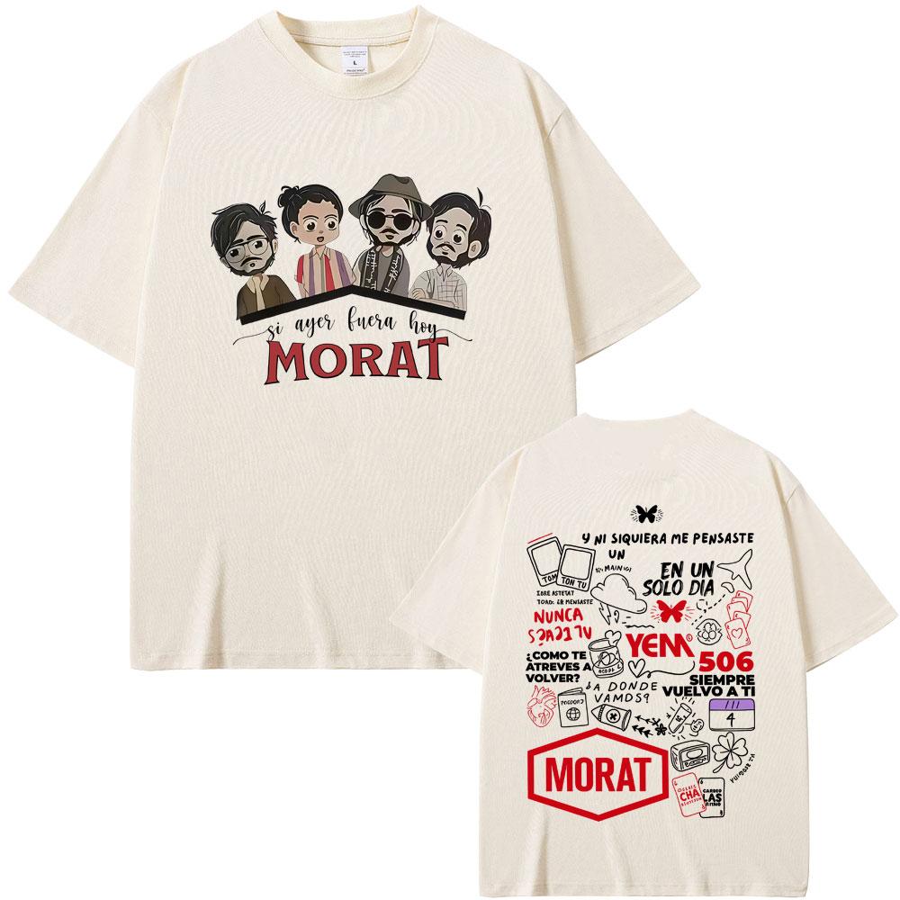 Morat Si Ayer Fuera Hoy Tour 2025 Summer Mens Womens Fashion Pop Music Tshirt Casual Retro Pure Cotton Oversized Tshirt