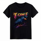 

Hilarious Crow F-Caw-F Meme Graphic T-Shirt-Unisex Party & Gathering Graphic Tee S