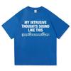 My Intrusive Thoughts Sound Like This T Shirt ROSALÍA Lux Berghain Letter Graphic Men Women Oversized TShirt Cotton Tees Shirts