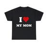I Love My Mom Graphic Tee Shirt, S-5XL