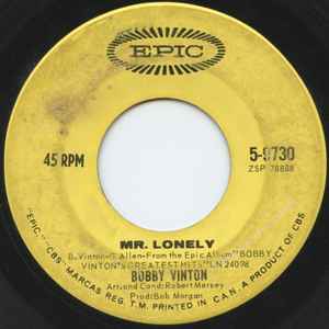 

7inch Record BOBBY VINTON - Mr. Lonely / It s Better To Have Lo 59730 EPIC 1964 Canada Pop Used
