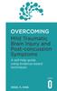 The Overcoming Mild Traumatic Brain Injury and Post-Concussion Symptoms : A Self-help Guide Using Evidence-based Techniques Book