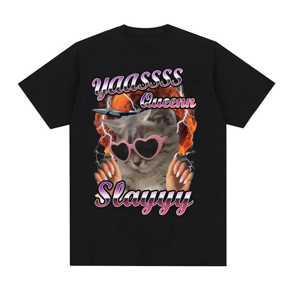 

Yas Queen Slay Funny Cat Meme T Shirt Men Women Clothing Fashion Cute Short Sleeve T-shirts Casual T-shirt Fashion Harajuku Tee 4XL
