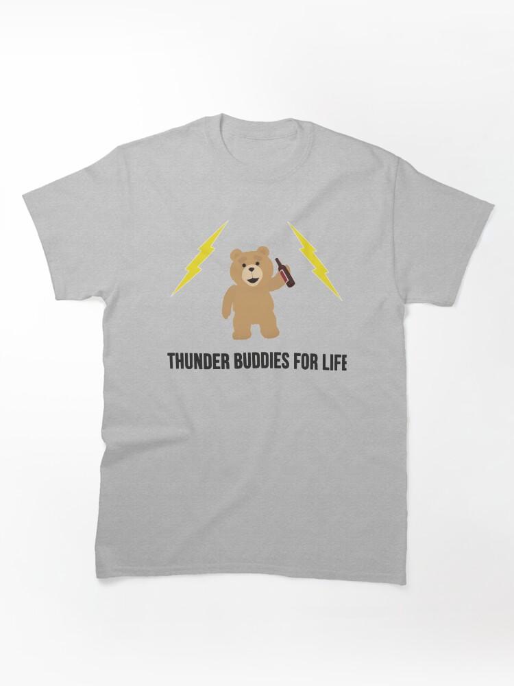 Ted The Animated Series Ted Thunder buddies for life Classic Unisex T-Shirt