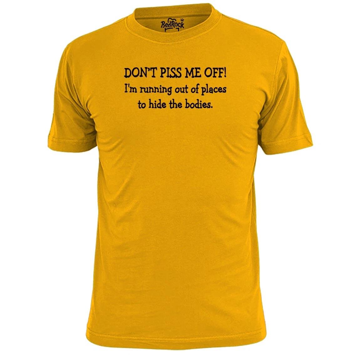 Mens Don t Pi?? Me Off Funny Rude T shirt 2XL
