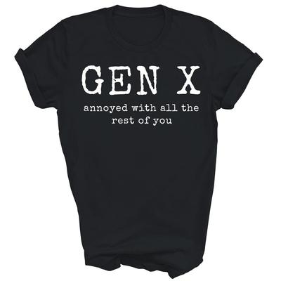Gen X Genervt von euch allen Unisex Shirt Geschenk