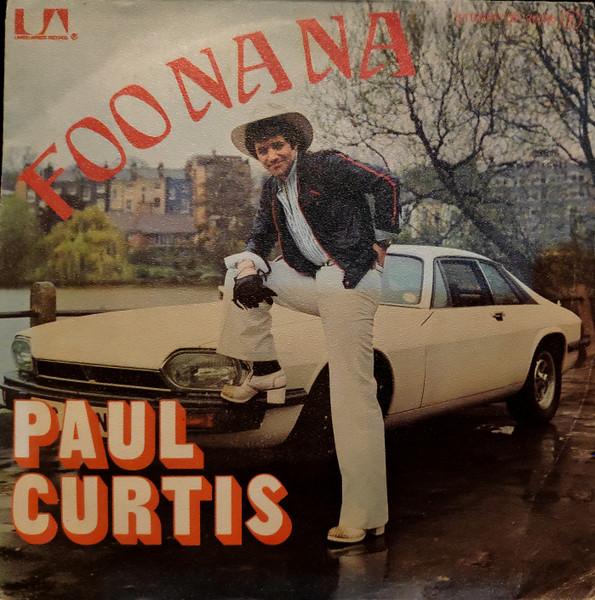 

7inch Record PAUL CURTIS (7) - Foo Na Na UP36126 United Artists 1976 France Rock Used
