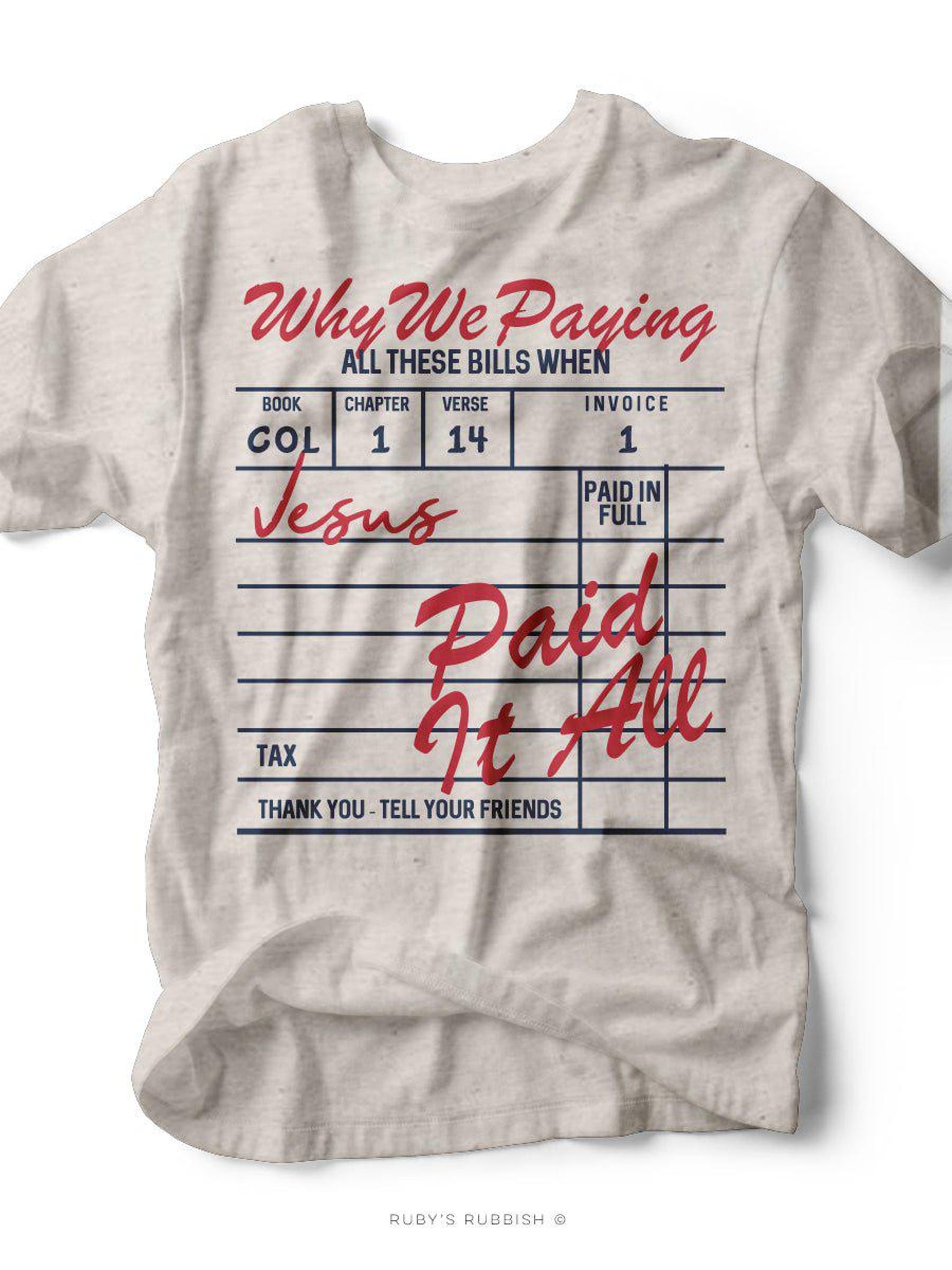 Why We Paying | Scripture T-Shirt | Ruby s Rubbish® S