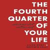 The Fourth Quarter of Your Life Paperback
