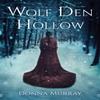 Wolf Den Hollow by Donna Murray Paperback Book 9781631527654