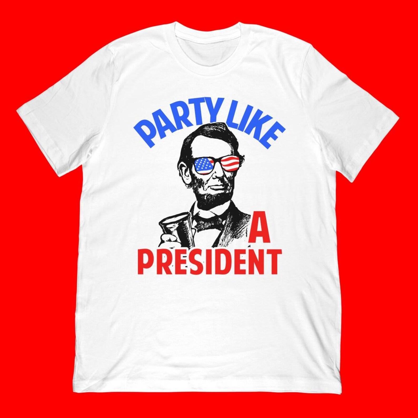 Party Like President T-Shirt | 4th July Abraham Lincoln Sunglasses Shirt 2XL