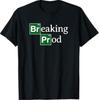 Breaking Prod Lustiges Dev Meme T-Shirt