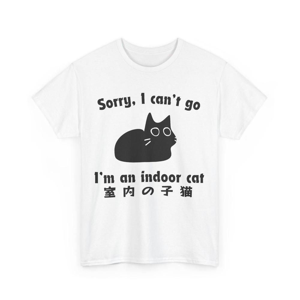 

Sorry I Can’t Go I’m an Indoor Cat Funny Indoor Kitten T-Shirt L