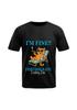 I'm Fine Cat Fun/Rude/Suggestive T-Shirts For T-Shirt Nights..