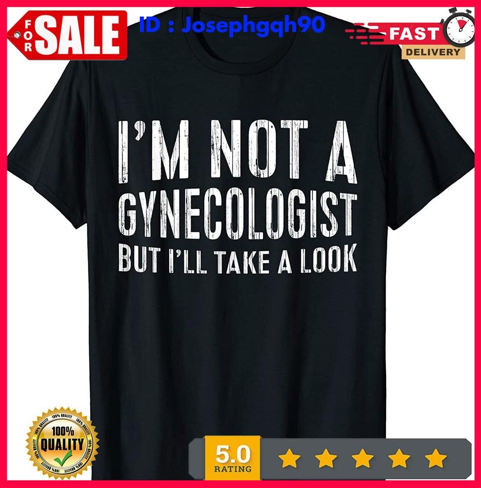 2025/Camiseta para Hombre 'No Soy Ginecóloga Pero Le Echo un Vistazo' Camiseta S-5XL Camiseta Unisex