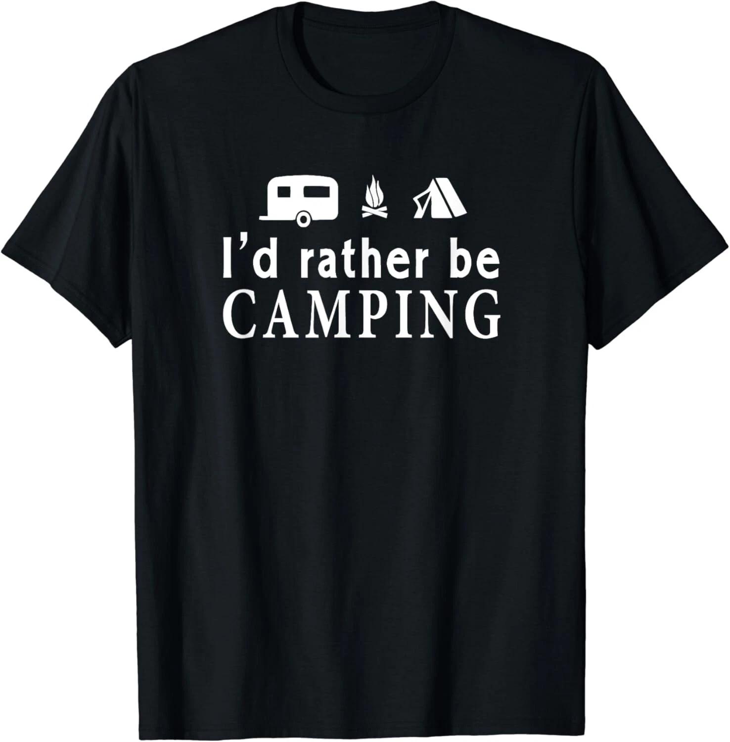 I d Rather Be Camping Camper Gift Unisex T-Shirt S