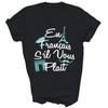 In French Please Francophile French France T Shirt