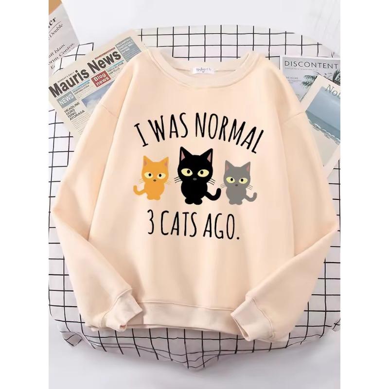 I Was Normal 3 Cats Ago Print Women's Hoody Fashion Hoodies High Quality Hoodie Oversize Loose Casual Female Sportswear