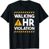 DAROL Human Resources Walking HR Violation T-Shirt