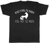 Foxes Make Me Happy, You Not So Much Mens Womens T-Shirt