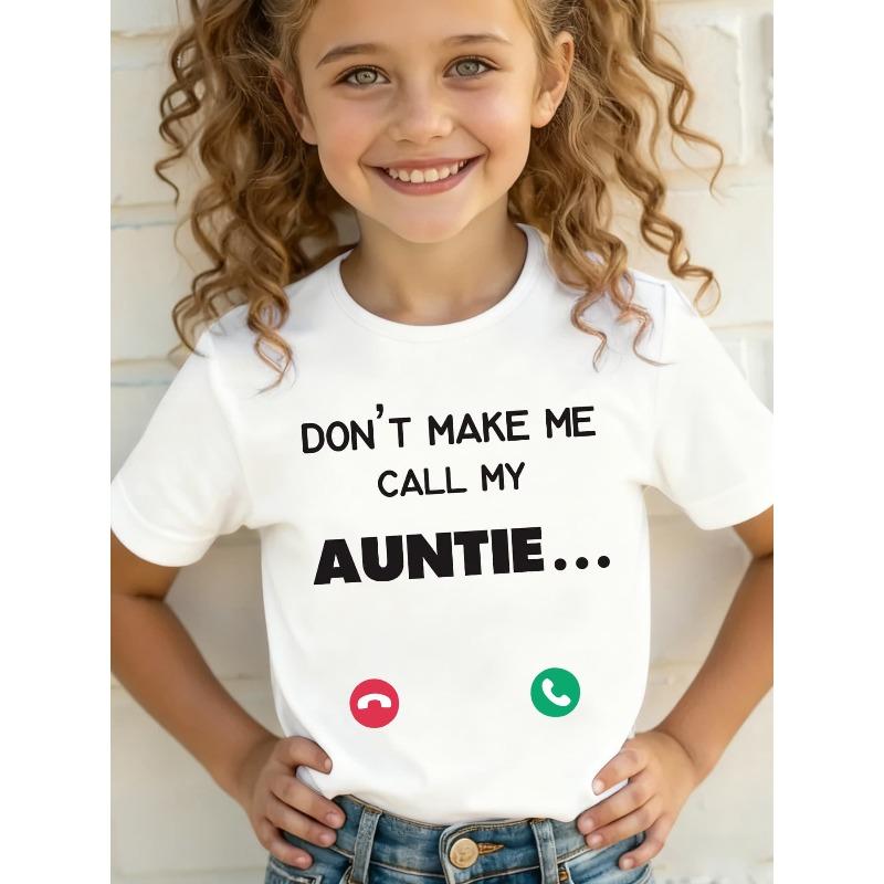 

European sizes Summer Fashion Girls Short Sleeve T-Shirt with DON T MAKE ME CALL MY AUNTIE Letter Print, Casual and Versatile Top 98cm белый