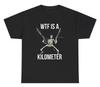 WTF Is A Kilometer T Shirt Funny USA Flag 4th Of July Veterans Patriotic Tee