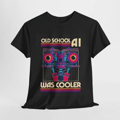 Old School AI Was Cooler T Shirt Graphic Funny Unisex Heavy Cotton Tee