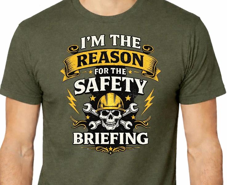 I’m The Reason For The Safety Briefing Shirt, Funny Construction Worker T-shirt M