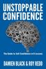 The Unstoppable Confidence : The Guide To Self-Confidence In 6 Lessons Book