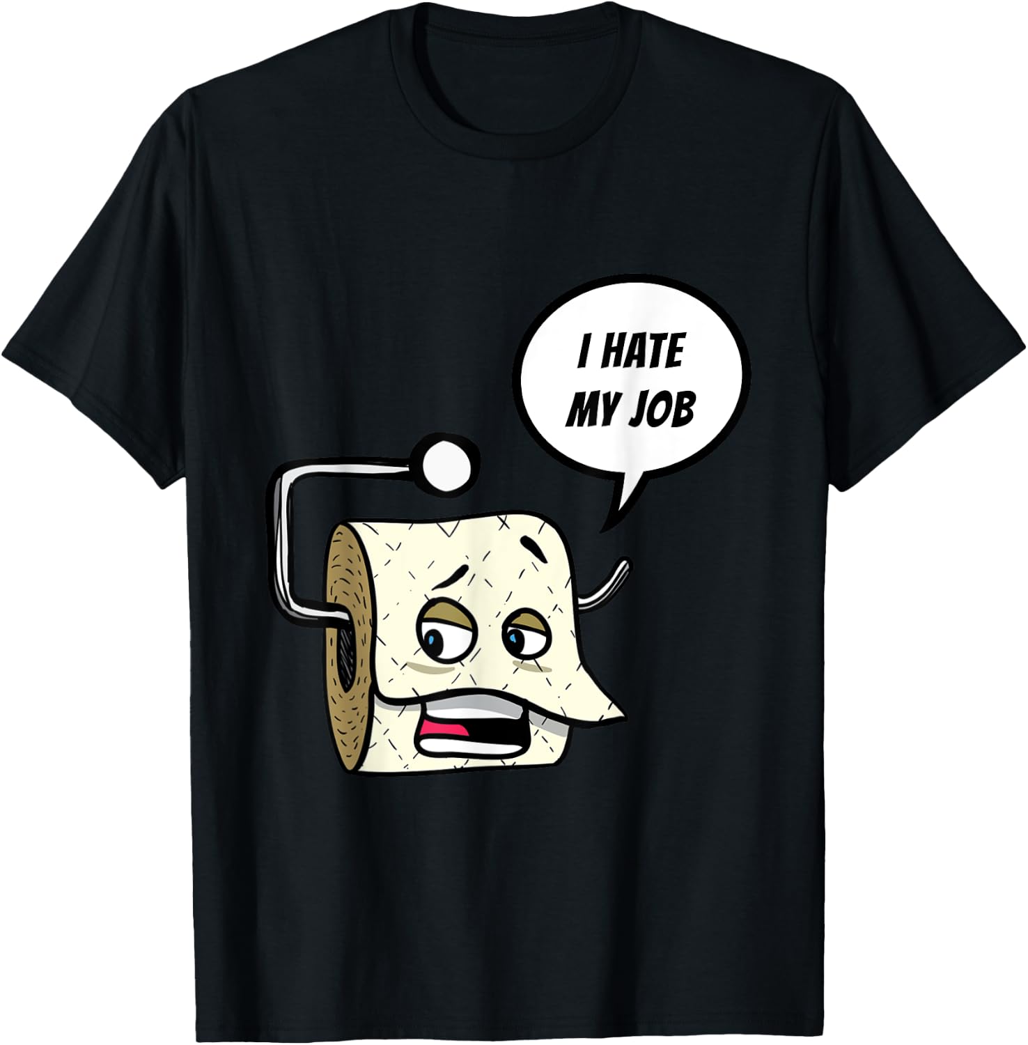 I HATE MY JOB Funny Cool Hard Workers Gift T-Shirt Unisex T-Shirt XXXXL
