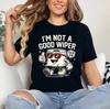 Inappropriate I'm Not A Good Wiper Humor Funny Toilet Paper Unisex T-Shirt