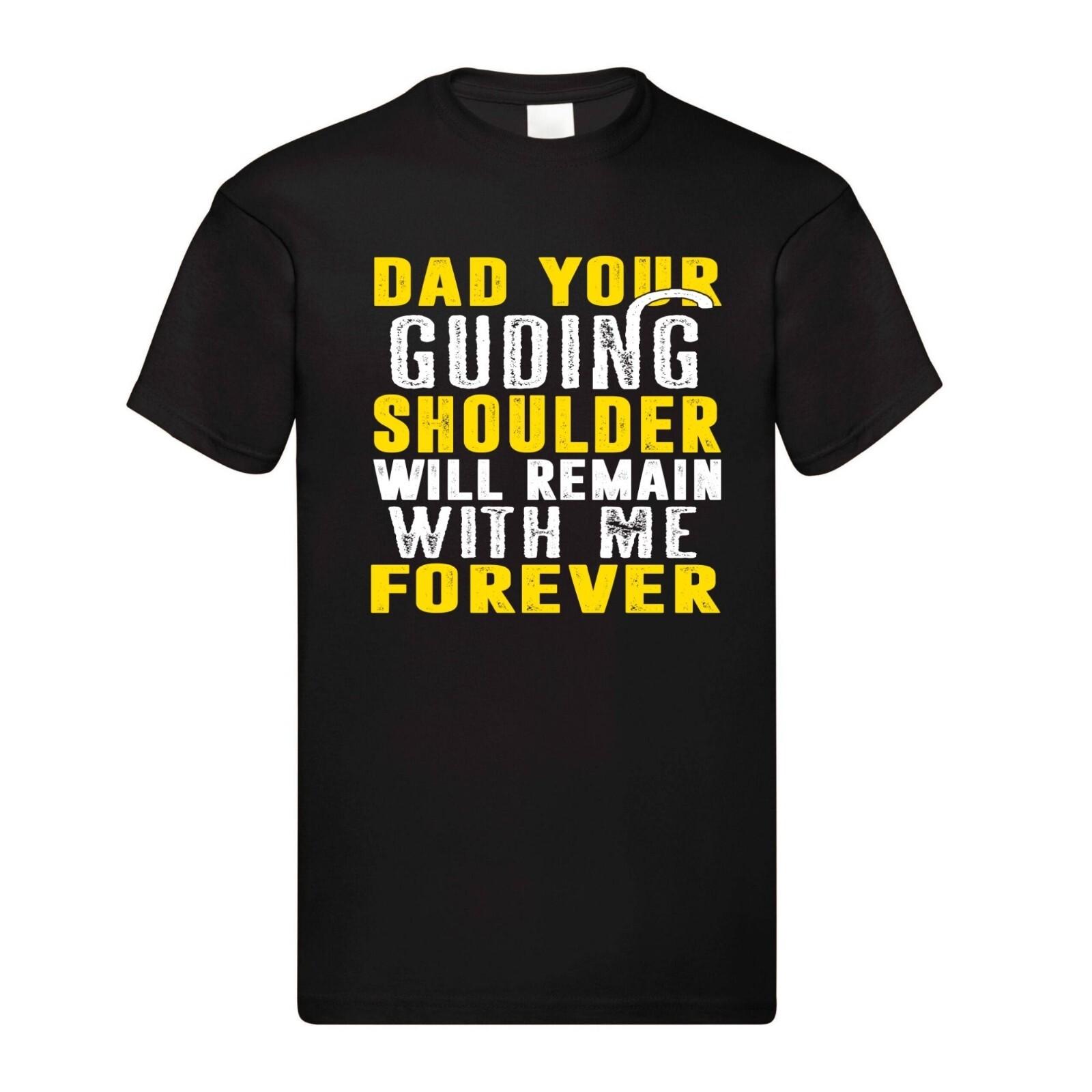 

Happy Father s Day T-shirt Men s Women s Tops Tees – “Dad, Your Guiding Shoulder Will Remain with Me 3XL
