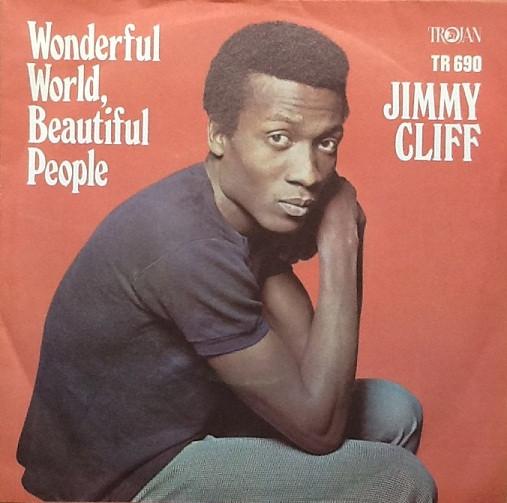 7inch Record JIMMY CLIFF - Wonderful World, Beautiful People TR690 TROJAN 1969 UK Reggae, Ska & Dub Used