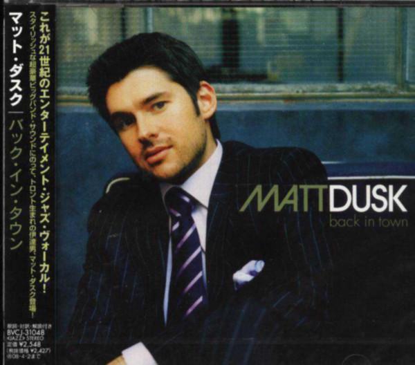 

CD MATT DUSK - Back In Town BVCJ31048 BMG, RCA 2007 Japan Obi Jazz Used
