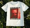 Hannibal Lecher Inspired Fun T-Shirt – If The Food Runs Out Quote Tee, Horror