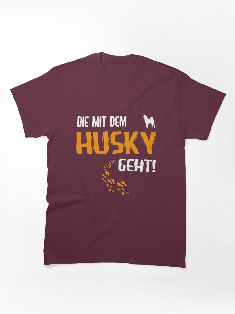 MIT Female Dog Mama Die Mit Dem Husky Classic Unisex T-Shirt